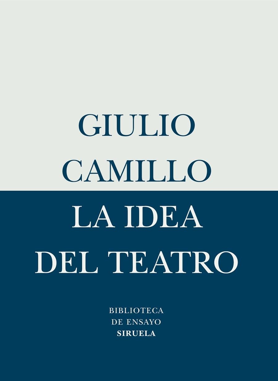 IDEA DEL TEATRO, LA (BIBLIOTECA DE ENSAYO) | 9788478449392 | CAMILLO, GIULIO