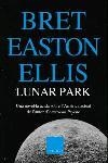 LUNAR PARK | 9788466406628 | ELLIS, BRET EASTON