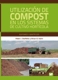 UTILIZACION DE COMPOST EN LOS SISTEMAS DE CULTIVO HORTICOLA | 9788484761860 | STOFELLA, PETER J.