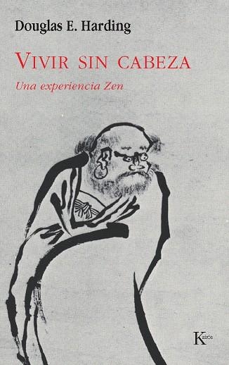 VIVIR SIN CABEZA. UNA EXPERIENCIA ZEN | 9788472452862 | HARDING