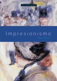 IMPRESIONISMO (ARTE EN CONTEXTO) | 9788446018414 | SMITH, PAUL