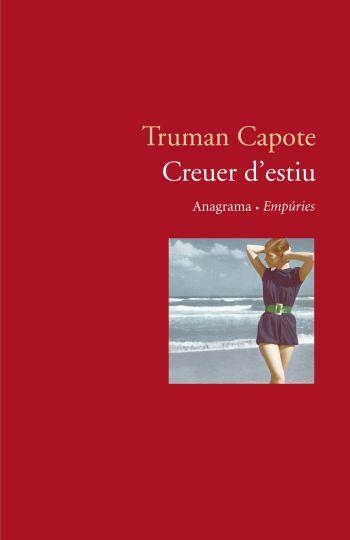 CREUER D'ESTIU (ANAGRAMA/EMPURIES) | 9788497871778 | CAPOTE, TRUMAN