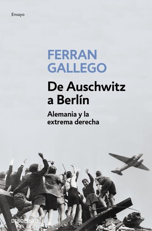 DE AUSCHWITZ A BERLIN   -DEBOLSILLO- | 9788497939386 | GALLEGO, FERRAN