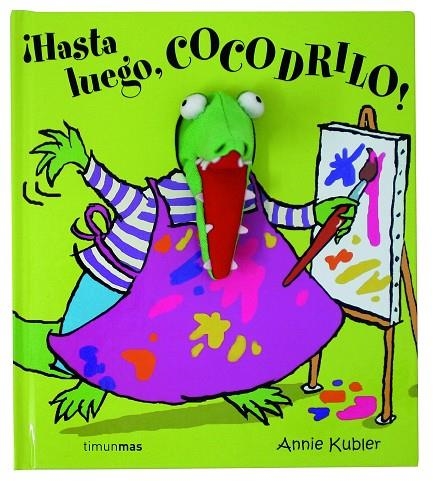 HASTA LUEGO, COCODRILO | 9788408063070 | KUBLER, ANNIE