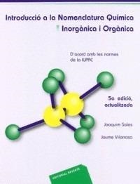 INTRODUCCIO A LA NOMENCLATURA QUIMICA. INORGANICA I ORGANICA | 9788429175516 | SALES, JOAQUIM / VILARRASA, JAUME