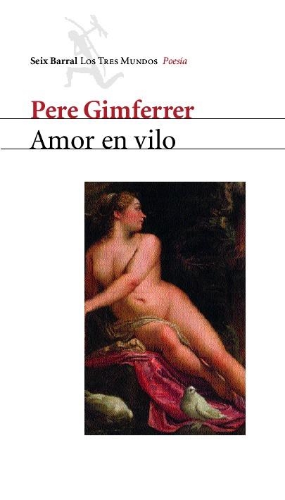 AMOR EN VILO (POESIA) TRES MUNDOS | 9788432208973 | GIMFERRER, PERE