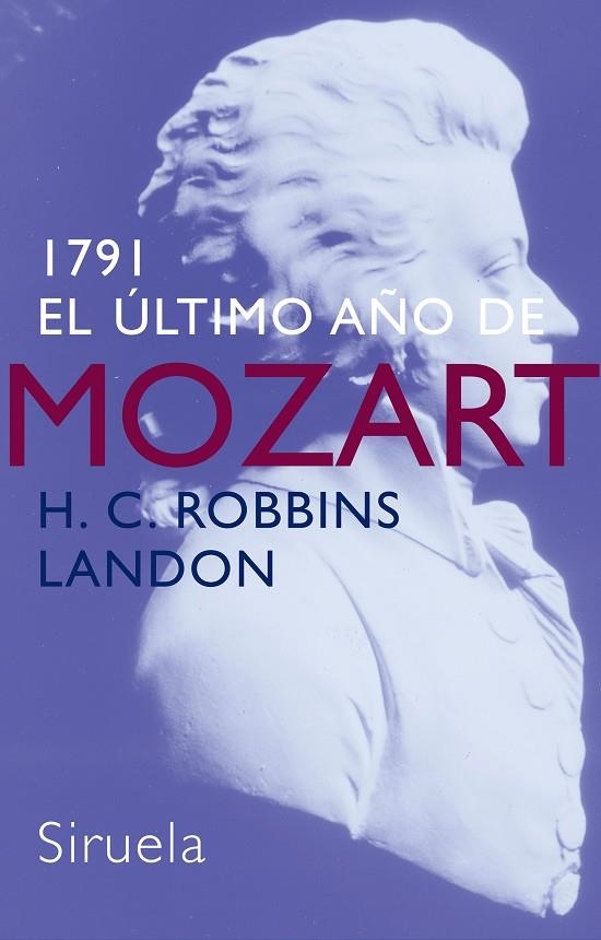 1791 EL ULTIMO AÑO DE MOZART (LIBROS DEL TIEMPO) | 9788478449088 | ROBBINS LANDON, H. C.