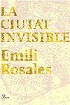 CIUTAT INVISIBLE, LA (T/D) (ED.ESPECIAL) | 9788484378549 | ROSALES, EMILI