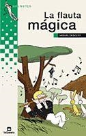 FLAUTA MAGICA, LA (GRUMETES VERDE) 10 AÑOS | 9788424623425 | DESCLOT, MIQUEL