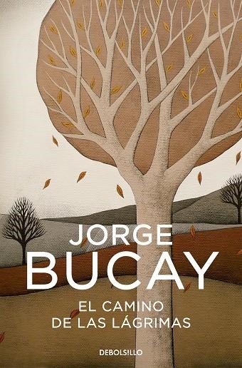 CAMINO DE LAS LAGRIMAS, EL (DEBOLSILLO) | 9788483461112 | BUCAY, JORGE