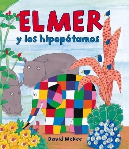 ELMER Y LOS HIPOPOTAMOS (T/D) | 9788448823320 | MCKEE, DAVID