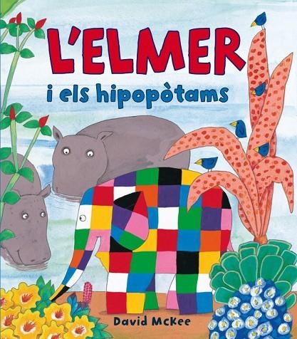 ELMER I ELS HIPOPOTAMS, L' (CAT) T/D | 9788448823337 | MCKEE, DAVID