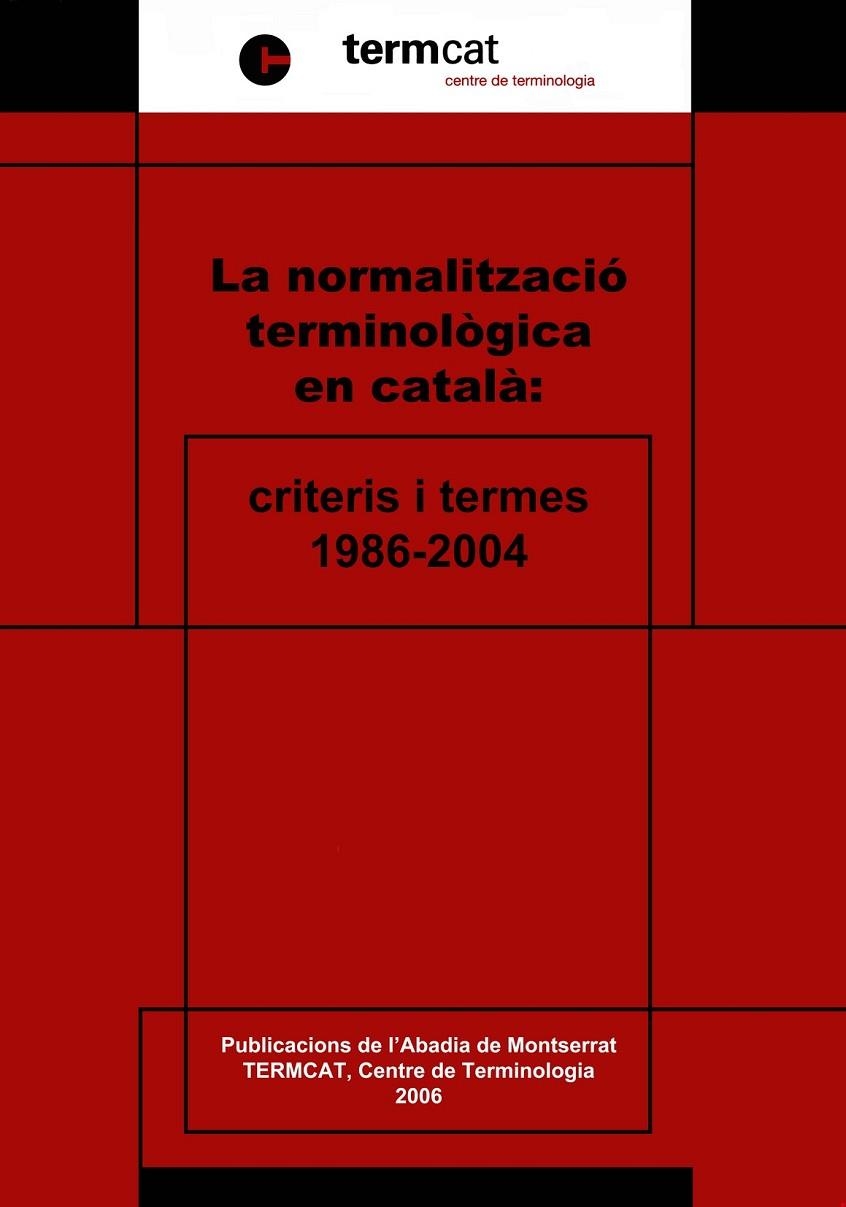 NORMALITZACIO TERMINOLOGICA EN CATALA -CRITERIS I TERMES | 9788484157786 | DIVERSOS