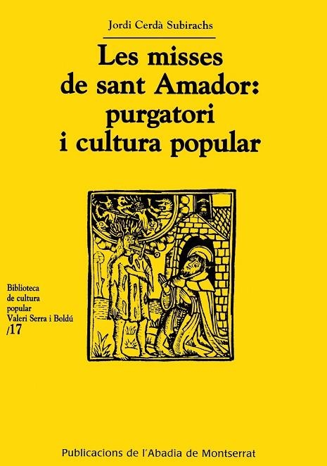 MISSES DE SANT AMADOR -PURGATORI I CULTURA POPULAR- | 9788484157878 | CERDÀ SUBIRACHS, JORDI