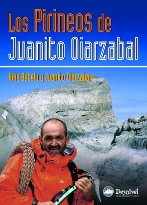 PIRINEOS DE JUANITO OLARZABAL, LOS | 9788498290035 | BETELU, KIKO / OLARZABAL, JUANITO