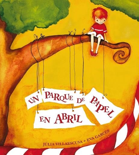 PARQUE DE PAPEL EN ABRIL, UN | 9788481315929 | VILLAESCUSA - GARCES