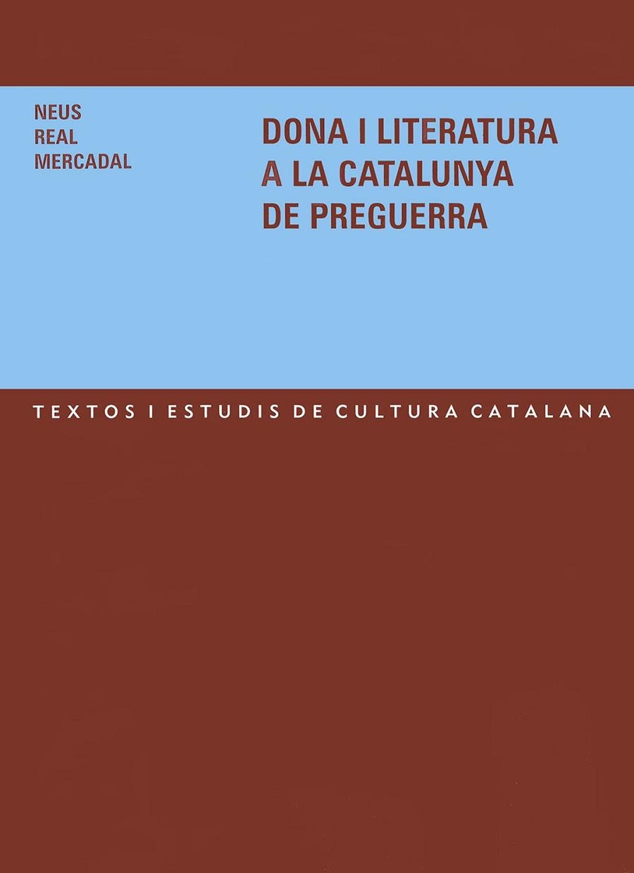 DONA I LITERATURA A LA CATALUNYA DE PREGUERRA | 9788484157793 | REAL MERCADAL, NEUS