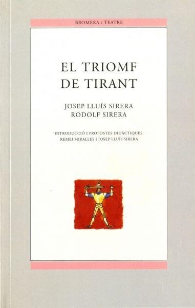 TRIOMF DE TIRANT, EL | 9788476604212 | SIRERA, JOSEP LLUIS (1954- )