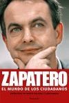 ZAPATERO.EL MUNDO DE LOS CIUDADANOS | 9788483077405 | CALAMAI, M.: GARZIA, A.