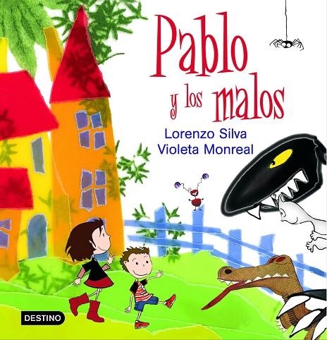 PABLO Y LOS MALOS (T/D) INFANTIL | 9788408066910 | SILVA, LORENZO - MONREAL, VIOLETA