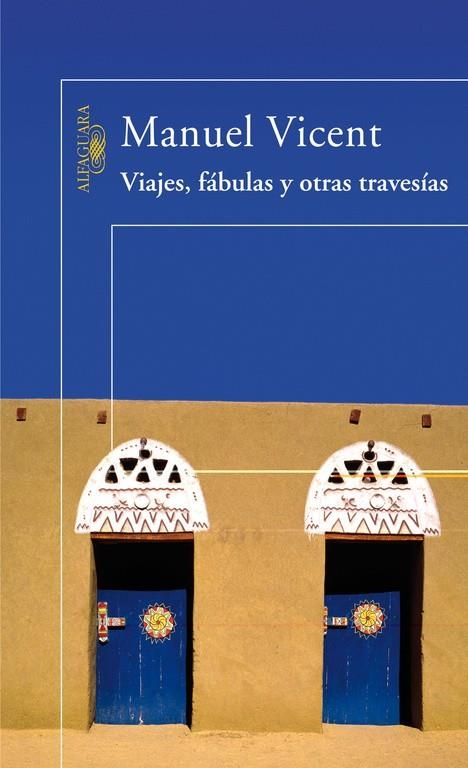 VIAJES, FABULAS Y OTRAS TRAVESIAS (NARRATIVA) EXTRA | 9788420470436 | VICENT, MANUEL