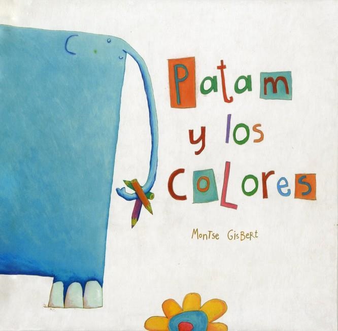 PATAM Y LOS COLORES | 9788481316025 | GISBERT, MONTSE