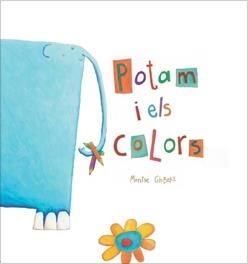 POTAM I ELS COLORS | 9788481316018 | GISBERT, MONTSE