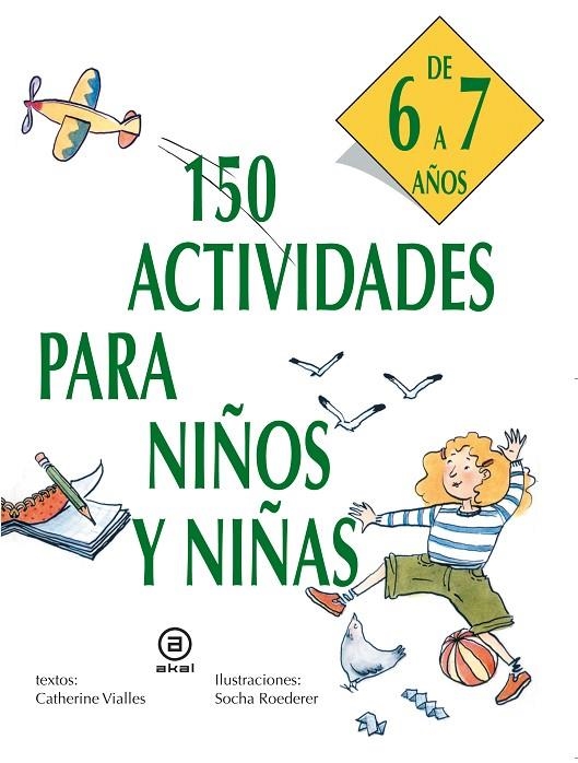 150 ACTIVIDADES PARA NIÑOS Y NIÑAS DE 6 A 7 AÑOS (ESPIRAL) | 9788446011439 | VIALLES, CATHERINE