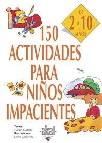 150 ACTIVIDADES PARA NIÑOS IMPACIENTES (2-10 AÑOS) ESPIRAL | 9788446011736 | A.A.V.V.