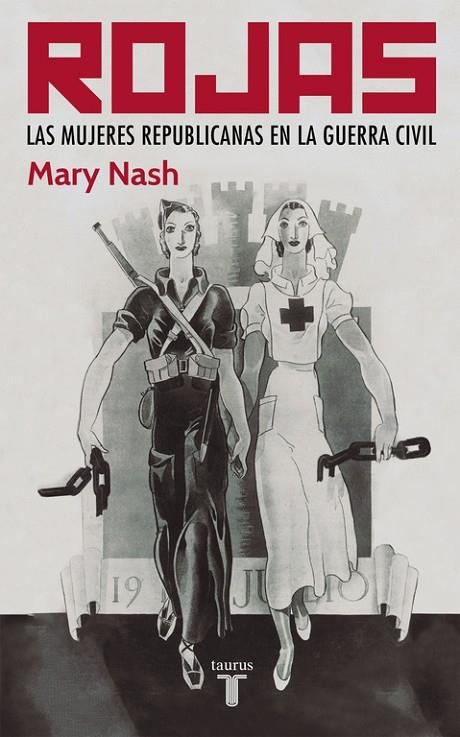 ROJAS : LAS MUJERES REPUBLICANAS EN LA GUERRA CIVIL | 9788430606122 | NASH, MARY (1947- )