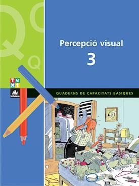 PERCEPCIO VISUAL N.3 EDUCACIO PRIMARIA. QUAD. CAPACITATS BAS | 9788441209282 | CARRASCO I NUALART, XAVIER ,   COORD.