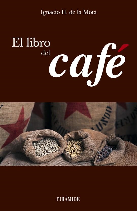 LIBRO DEL CAFÉ,EL | 9788436820447 | MOTA OREJA, IGNACIO H. DE LA