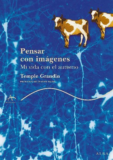 PENSAR CON IMAGENES.MI VIDA CON EL AUTISMO | 9788484283065 | GRANDIN, TEMPLE