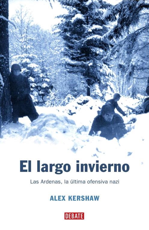 LARGO INVIERNO, EL. BATALLA DE LAS ARDENAS (HISTORIAS) | 9788483066683 | KERSHAW, ALEX