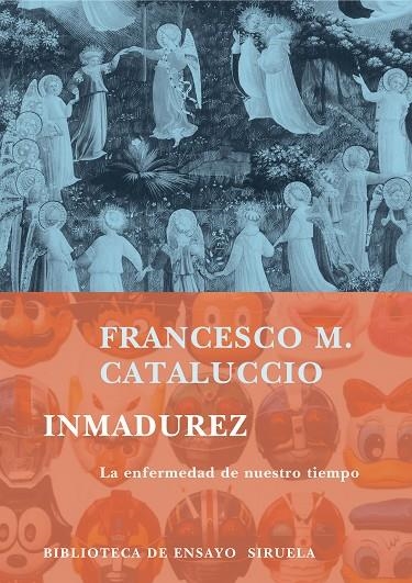 INMADUREZ : LA ENFERMEDAD DE NUESTRO TIEMPO | 9788478449538 | CATALUCCIO, FRANCESCO M.