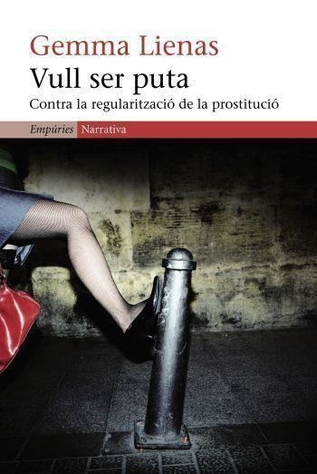 VULL SER PUTA (NARRATIVA) | 9788497871983 | LIENAS, GEMMA