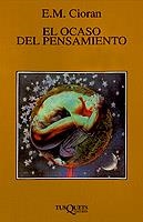 OCASO DEL PENSAMIENTO, EL (FABULA) | 9788483104736 | CIORAN, E. M. (1911-1995)