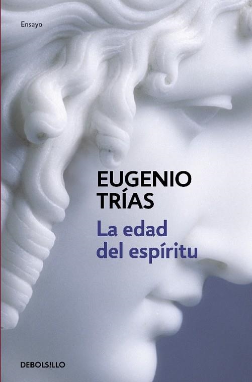 EDAD DEL ESPIRITU, LA (DB-FILOSOFIA) | 9788483460283 | TRIAS, EUGENIO