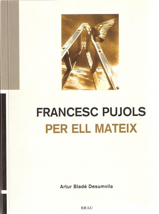 FRANCESC PUJOLS PER ELL MATEIX | 9788495946652 | BLADE I DESUMVILA, ARTUR (1907-1995)