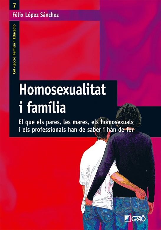 HOMOSEXUALITAT I FAMILIA (FAMILIA I EDUCACIO) | 9788478274468 | LOPEZ SANCHEZ, FELIX