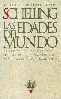 EDADES DEL MUNDO : TEXTOS DE 1811 A 1815 (CLASICOS PENSAMIEN | 9788446009573 | SCHELLING, FRIEDRICH WILHELM JOSEPH