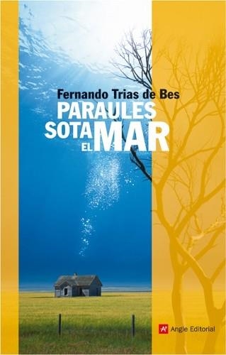 PARAULES SOTA EL MAR (ANGLE) T/D | 9788496521308 | TRIAS DE BES, FERNANDO