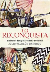 RECONQUISTA,LA .EL CONCEPTO DE ESPAÑA | 9788467022650 | VALDEON BARUQUE, JULIO