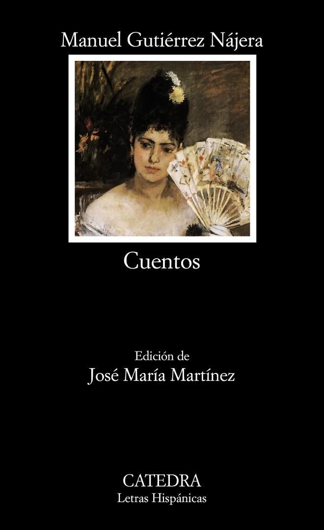 CUENTOS  -LETRAS HISPANAS- | 9788437623153 | GUTIÉRREZ NÁJERA, MANUEL