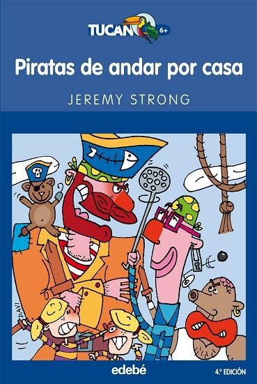 PIRATAS DE ANDAR POR CASA (TUCAN AZUL) 6 AÑOS + | 9788423676903 | STRONG, JEREMY