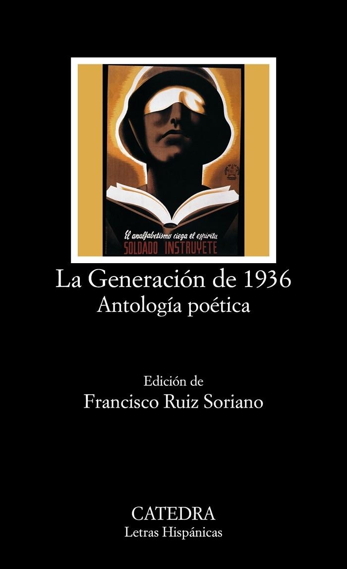 GENERACIÓN DE 1936. ANTOLOGÍA POÉTICA -LETRAS HISPANICAS- | 9788437623092 | ED. FRANCISCO RUIZ SORIANO