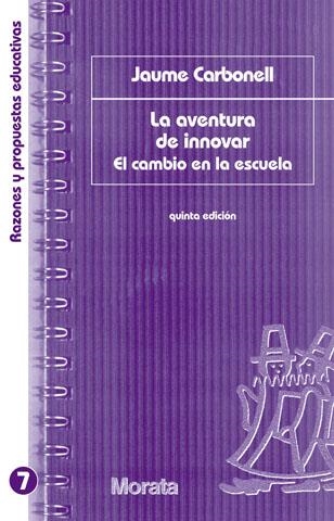 AVENTURA DE INNOVAR, EL CAMBIO EN LOS CENTROS EDUCATIVOS | 9788471124630 | CARBONELL SEBARROJA, JAUME