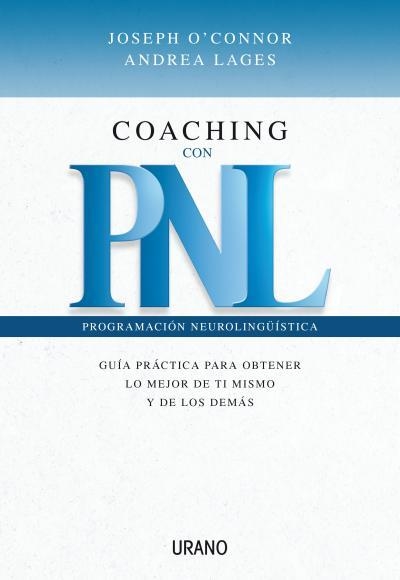 COACHING CON PNL : GUIA PRACTICA PARA OBTENER LO MEJOR DE TI | 9788479535865 | O'CONNOR, JOSEPH (1944- )