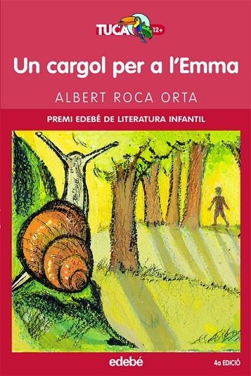 CARGOL PER A L'EMMA, UN (TUCAN VERMELL) 12 ANYS | 9788423679157 | ROCA ORTA, ALBERT