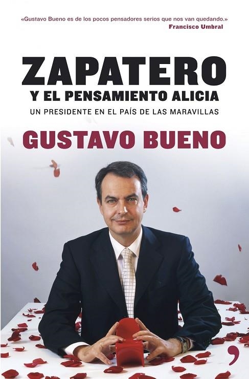 ZAPATERO: PENSAMIENTO ALICIA | 9788484606000 | GUSTAVO BUENO